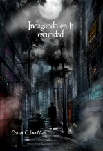 Libro Indagando en la oscuridad, autor Oscar Cobo Mas
