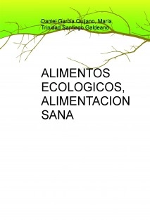 ALIMENTOS ECOLOGICOS, ALIMENTACION SANA