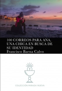 100 CORREOS PARA ANA, UNA CHICA EN BUSCA DE SU IDENTIDAD