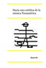Libro Hacia una estética de la música Paramétrica, autor Fernando Egido