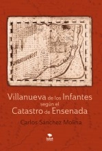 Libro Villanueva de los Infantes según el Catastro de Ensenada, autor Carlos Sanchez Molina