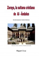 Zoraya, la sultana cristiana de Al - Ándalus