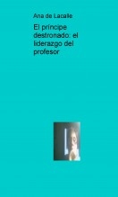 El príncipe destronado: el liderazgo del profesor