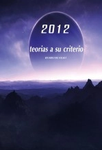 Libro 2012 Teorías a su criterio, autor Eduardo del Solar