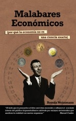 Libro Malabares económicos, autor Roman Weissmann Bermann