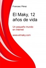 El Maky, 12 años de vida