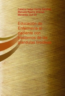 Educación de Enfermería al paciente con trastornos de las glándulas tiroideas.