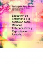 Educación de Enfermería a la población sobre Métodos Anticonceptivos y Reproducción Asistida.