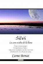 Libro Silvi, la cara oculta de la lluna. ( Continuació de "Silvi, la néta del jutge Farràs" ), autor Carme Bernat