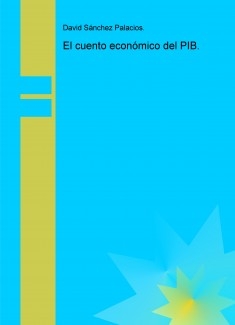 El cuento económico del PIB.