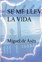SE ME LLEVA LA VIDA