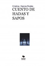 Libro CUENTO DE HADAS Y SAPOS, autor Cristina García Rodés