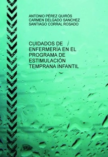 CUIDADOS DE ENFERMERÍA EN EL PROGRAMA DE ESTIMULACIÓN TEMPRANA INFANTIL