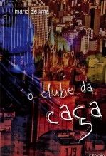 Libro O CLUBE DA CAÇA, autor Mario de Lima Keines