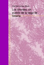 Los chorses, un pueblo de la taiga de Siberia