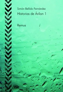 Historias de Árilan 1 - Remus