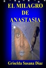 Libro EL MILAGRO DE ANASTASIA, autor nitamiblog