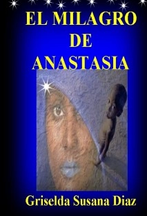 EL MILAGRO DE ANASTASIA
