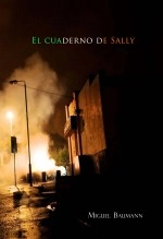 Libro El cuaderno de Sally, autor Miguel Baumann