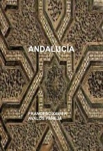 Libro Andalucía, autor Francesc-Xavier Àvalos Pareja