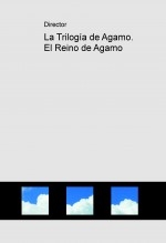 La Trilogía de Agamo. El Reino de Agamo