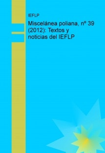 Miscelánea poliana, nº 39 (2012): Textos y noticias del IEFLP