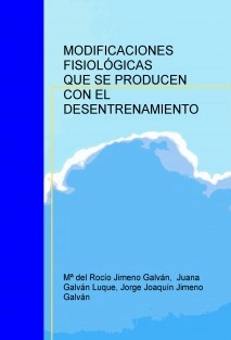 MODIFICACIONES FISIOLÓGICAS QUE SE PRODUCEN CON EL DESENTRENAMIENTO