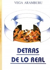 Libro Detrás de lo Real, autor Vega Aramburu Plaza