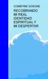 IDENTIDAD ESPIRITUAL PERDIDA Y MI DESPERTAR