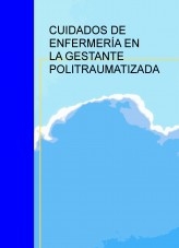 CUIDADOS DE ENFERMERÍA EN LA GESTANTE POLITRAUMATIZADA