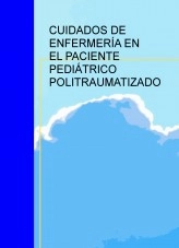 Libro CUIDADOS DE ENFERMERÍA EN EL PACIENTE PEDIÁTRICO POLITRAUMATIZADO, autor ISABEL MARIA MUÑOZ GIL