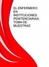 EL ENFERMERO EN INSTITUCIONES PENITENCIARIAS: TOMA DE MUESTRAS