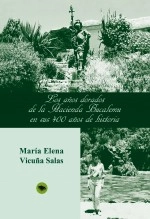 Libro Los años dorados de la Hacienda Bucalemu en sus 400 años de historia, autor María Elena Vicuña Salas