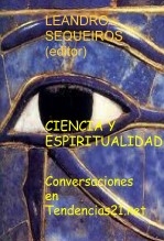 Libro CIENCIA Y ESPIRITUALIDAD. Conversaciones en Tendencias21.net, autor LEANDRO SEQUEIROS SAN ROMAN