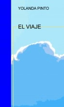 Libro EL VIAJE, autor YOLANDA PINTO CEBRIÁN