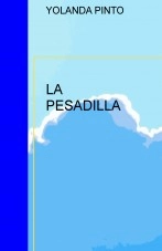 Libro LA PESADILLA, autor YOLANDA PINTO CEBRIÁN