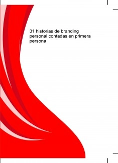 31 historias de branding personal contadas en primera persona