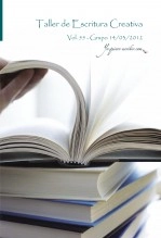 Libro Taller de Escritura Creativa Vol. 55 – Grupo 14/03/2012. "YoQuieroEscribir.com", autor Relatos de los Talleres de Escritura de Carmen y Gervasio Posadas