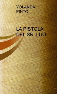 LA PISTOLA DEL SR. LUO