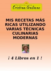 Libro Mis recetas más ricas utlizando varias técnicas culinarias modernas, autor Cristina Galiano
