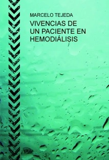 VIVENCIAS DE UN PACIENTE EN HEMODIÁLISIS