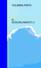 Libro EL DESDOBLAMIENTO 3, autor YOLANDA PINTO CEBRIÁN
