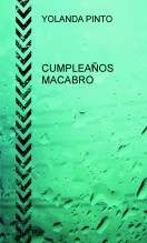 Libro CUMPLEAÑOS MACABRO, autor YOLANDA PINTO CEBRIÁN