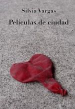 Libro Películas de ciudad, autor Silvia Vargas