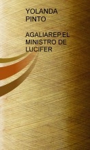 Libro AGALIAREP, EL MINISTRO DE LUCIFER, autor YOLANDA PINTO CEBRIÁN