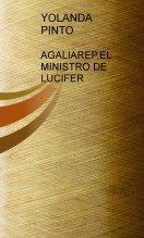 Libro AGALIAREP, EL MINISTRO DE LUCIFER, autor YOLANDA PINTO CEBRIÁN