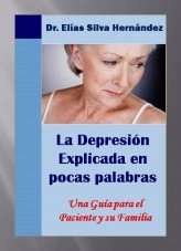 Libro La depresion explicada en pocas palabras. Una guia para el paciente y sus familiares., autor drsilva