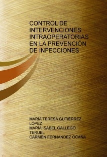 CONTROL DE INTERVENCIONES INTRAOPERATORIAS EN LA PREVENCIÓN DE INFECCIONES