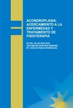 ACONDROPLASIA: ACERCAMIENTO A LA ENFERMEDAD Y TRATAMIENTO DE FISIOTERAPIA