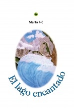 Libro El lago encantado, autor Marta Fernández-Cuartero Paramio